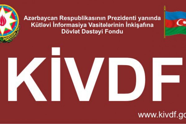 KİVDF 25 qəzetə maliyyə yardımı ayırdı - SİYAHI