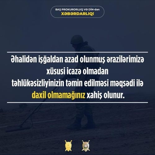 İşğaldan azad olunmuş ərazilərə səfər etmək istəyənlərə XƏBƏRDARLIQ