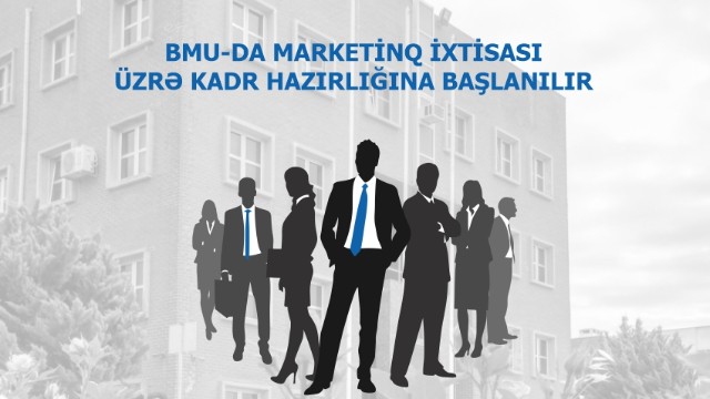 BMU-da marketinq ixtisası üzrə kadr hazırlığına başlanılır