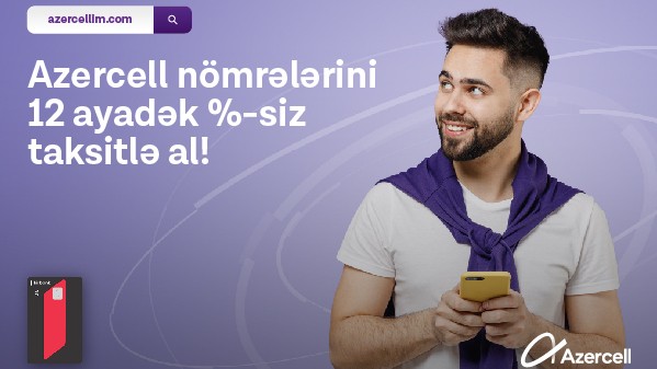"Azercell" "Taksit" layihəsini TƏQDİM EDİR