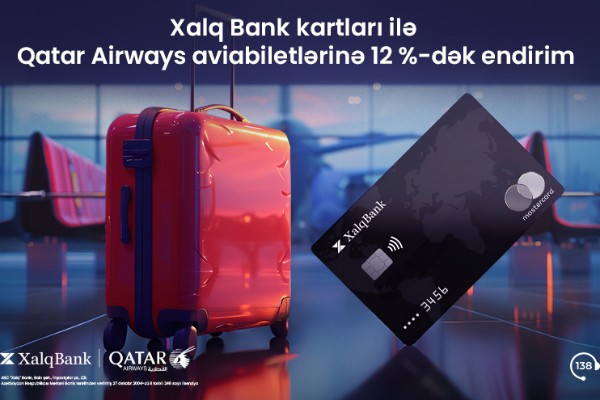 "Xalq Bank"ın “Qatar Airways”lə eksklüziv endirimkampaniyası davam edir