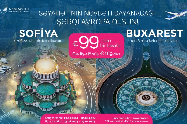 AZAL Buxarest və Sofiyaya 99 avrodan aviabiletlərTƏKLİF EDİR