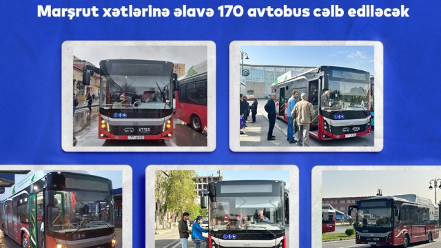 Marşrut xətlərinə əlavə 170 avtobus cəlb ediləcək