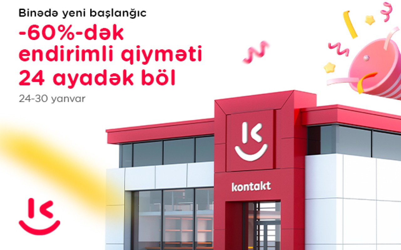 “Kontakt”ın Binə mağazası artıq yeni ünvanda -Açılışa özəl 60%-dək ENDİRİM!