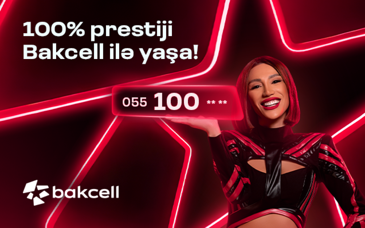 “Bakcell” yeni prestijli 100 seriyalı nömrələrinitəqdim edir