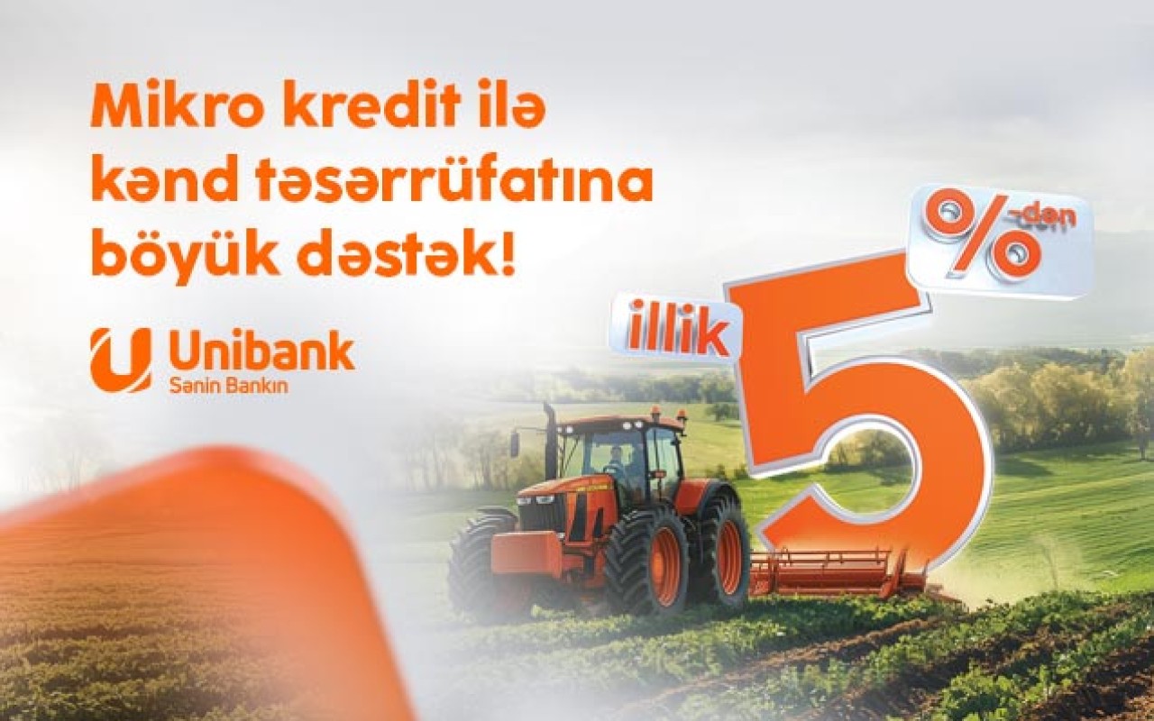 "Unibank" sərfəli mikro kreditlərTƏKLİF EDİR