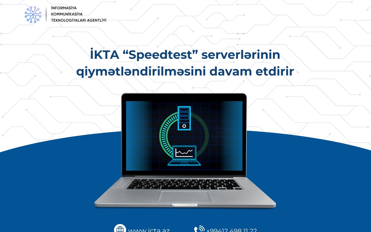 İKTA “Speedtest” serverlərinin qiymətləndirilməsinidavam etdirir İKTA “Speedtest” serverlərinin qiymətləndirilməsinidavam etdirir