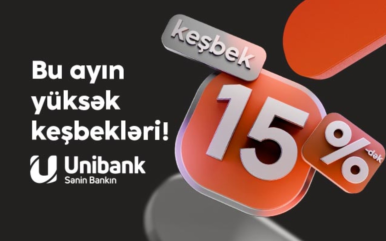 "Unibank" müştəriləri partnyorlardan15 %-dək keşbek qazana bilərlər "Unibank" müştəriləri partnyorlardan15 %-dək keşbek qazana bilərlər