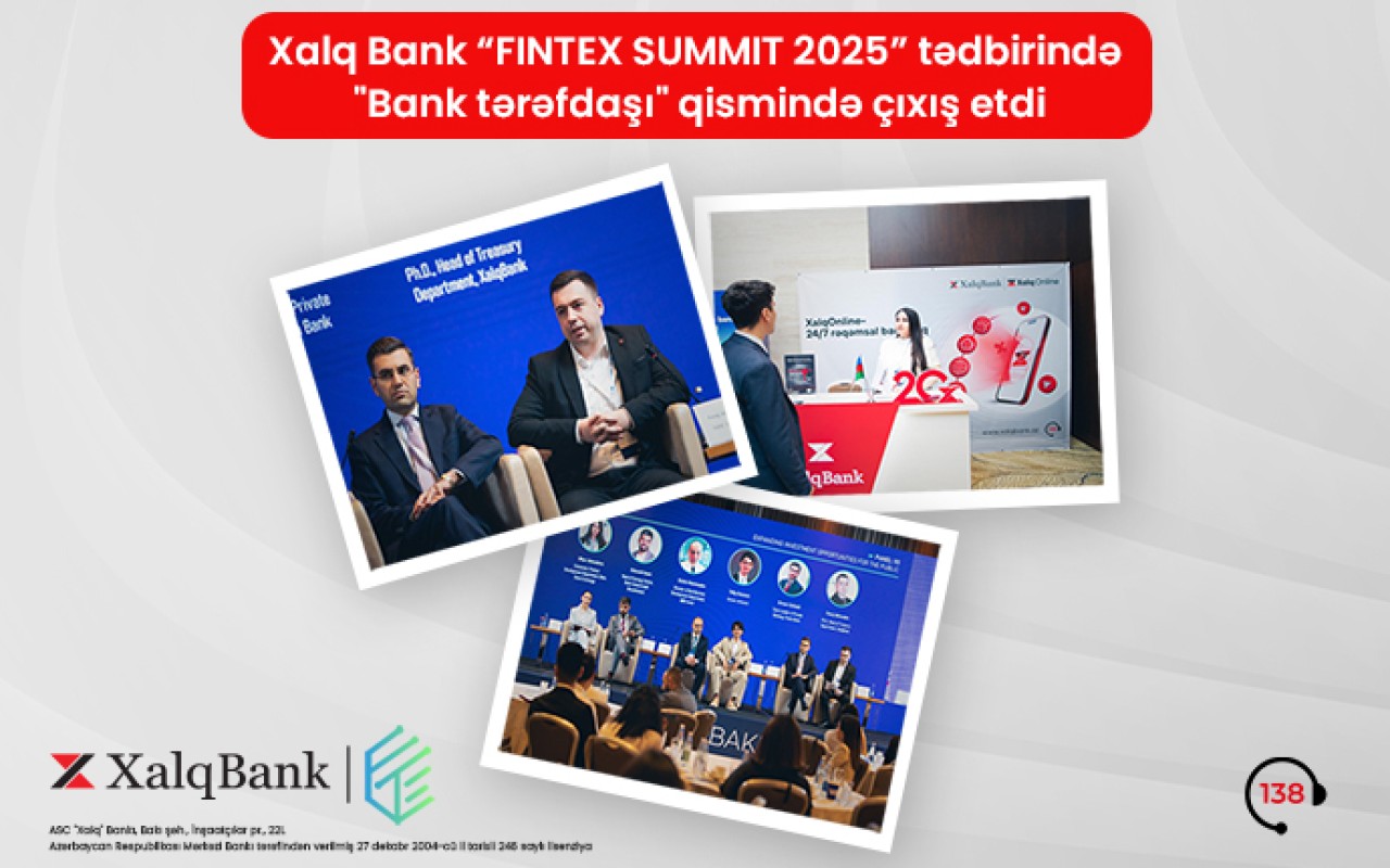 "Xalq Bank" “Fintex Sammit 2025” tədbirində“Bank tərəfdaşı” qismində iştirak etdi