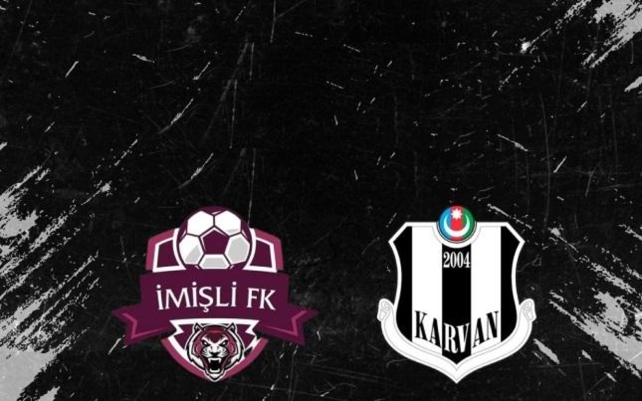 "Karvan" "İmişli" iləqarşılaşacaq