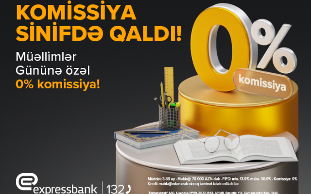 "Expressbank"dan müəllimlərə komissiyasız kredit təklifi!