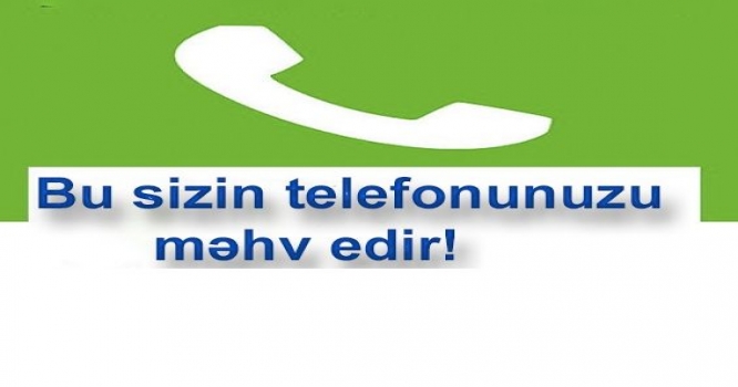 Dərhal bunu dayandırın! -  Mobil telefonunuzu məhv edir...